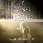 A song of home : a novel of the swing era cover image