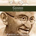 Gandhi : portrayal of a friend cover image