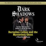 Barnabas Collins and the mysterious ghost cover image