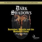 Barnabas, quentin and the mummy's curse cover image