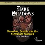 Barnabas, Quentin and the nightmare assassin cover image