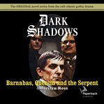 Barnabas, quentin and the serpent cover image