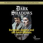 Barnabas, quentin and the grave robbers cover image