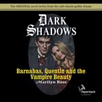Barnabas, Quentin and the vampire beauty cover image