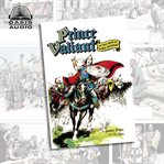 Prince Valiant in the days of King Arthur. Book 1 cover image