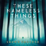 These nameless things cover image
