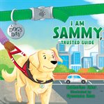 I am sammy, trusted guide cover image