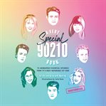 A very special 90210 book. 100 Essential Episodes from TV's Hottest Zip Code cover image