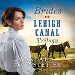 Brides of lehigh canal trilogy cover image