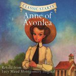 Anne of Avonlea : retold from the Lucy Maud Montgomery original cover image