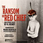 The ransom of red chief and others cover image