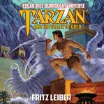Tarzan and the valley of gold : edgar rice burroughs universe cover image