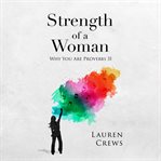 Strength of a woman : why you are Proverbs 31 cover image