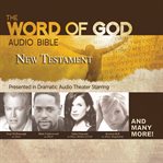 The word of God audio Bible : New Testament cover image