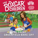 The great Greenfield bake-off cover image