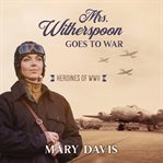 Mrs. Witherspoon goes to war cover image