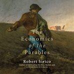The Economics of the Parables cover image