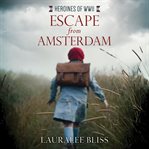 Escape from Amsterdam cover image