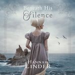 Beneath his silence cover image