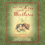 Why we kiss under the mistletoe cover image