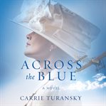 Across the blue : A Novel cover image