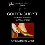 The golden slipper and other problems for Violet Strange cover image