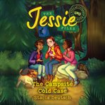 The Campsite Cold Case : Jessie Files cover image