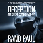 Deception : The Great Covid Cover-Up cover image