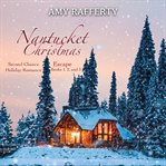 Nantucket Christmas Escape : Second Chance Holiday Romance cover image