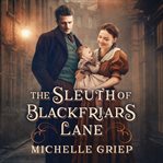 The Sleuth of Blackfriars Lane cover image