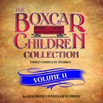 The boxcar children collection. Volume 11 cover image