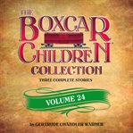 The boxcar children collection. Volume 24 cover image