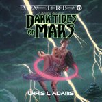 Dark Tides of Mars : A Novel of Barsoom cover image