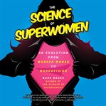 The Science of Superwomen : An Evolution From Wonder Woman to Wandavision cover image