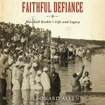 Faithful Defiance : Marshall Keeble's Life and Legacy cover image