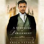 A Scheming in Parliament cover image