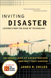 Inviting Disaster : Lessons From the Edge of Technology cover image