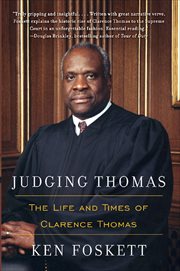 Judging Thomas : The Life and Times of Clarence Thomas cover image
