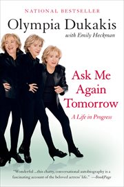 Ask Me Again Tomorrow : A Life in Progress cover image