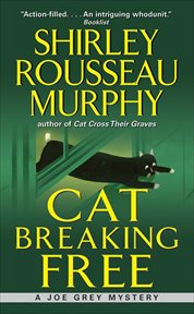 Cat Breaking Free : Joe Grey Mysteries cover image