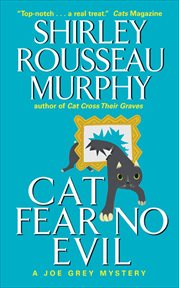 Cat Fear No Evil : Joe Grey Mysteries cover image