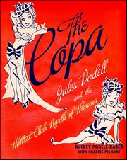 The Copa : Jules Podell and the Hottest Club North of Havana cover image