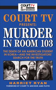 Court TV Presents : Murder in Room 103 cover image