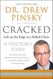 Cracked : Life on the Edge in a Rehab Clinic, A Doctor's Story cover image