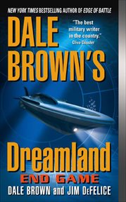 Dale Brown's Dreamland : Endgame. Dreamland Thrillers cover image