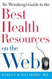 Dr. Weinberg's Guide to the Best Health Resources on the Web cover image