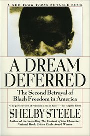 A dream deferred : the second betrayal of black freedom in America cover image