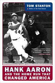 Hank Aaron and the Home Run That Changed America : Hank Aaron and the Pursuit of a Dream cover image