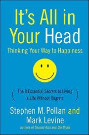 It's All in Your Head : Thinking Your Way to Happiness cover image