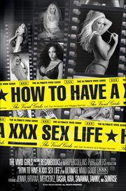 How to Have a XXX Sex Life : The Ultimate Vivid Guide cover image
